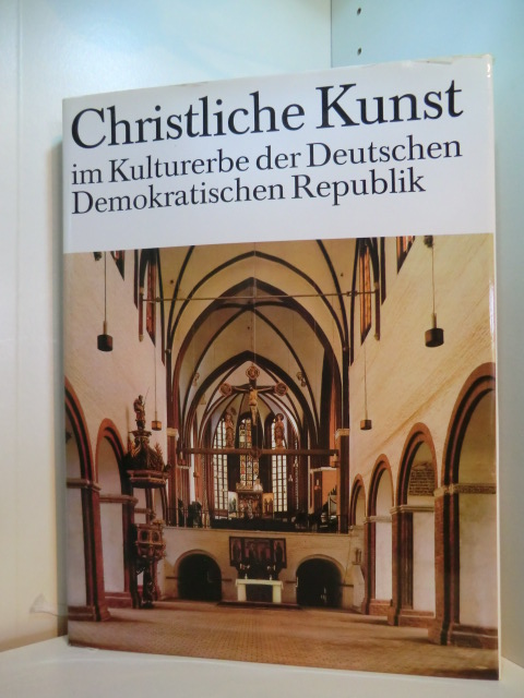 Baier, Gerd:  Christliche Kunst im Kulturerbe der Deutschen Demokratischen Republik 