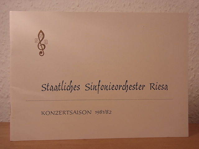 Hamann, Peter (verantwortlich für den Inhalt):  Staatliches Sinfonieorchester Riesa. Konzertsaison 1981 / 1982, Chefdirigent Gottfried Hellmundt 