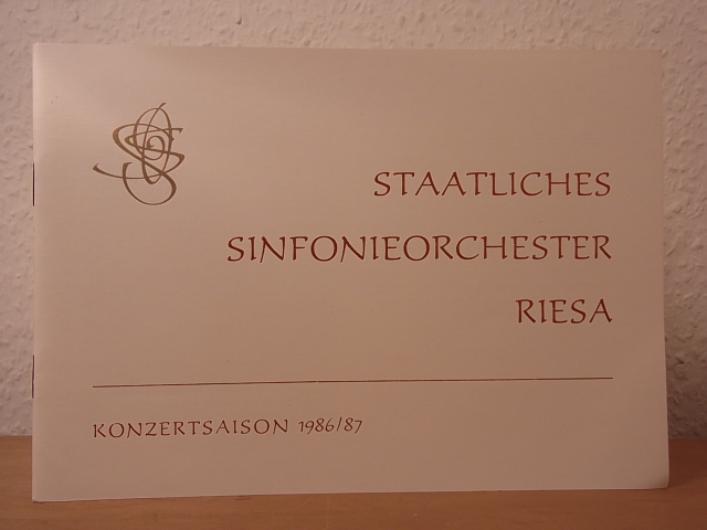 Bösche, Sabine (verantwortlich für den Inhalt):  Staatliches Sinfonieorchester Riesa. Konzertsaison 1986 / 1987, Chefdirigent Gottfried Hellmundt 
