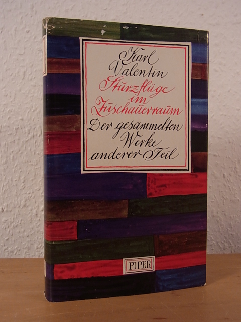 Valentin, Karl - herausgegeben von Michael Schulte:  Sturzflüge im Zuschauerraum. Der gesammelten Werke anderer Teil 