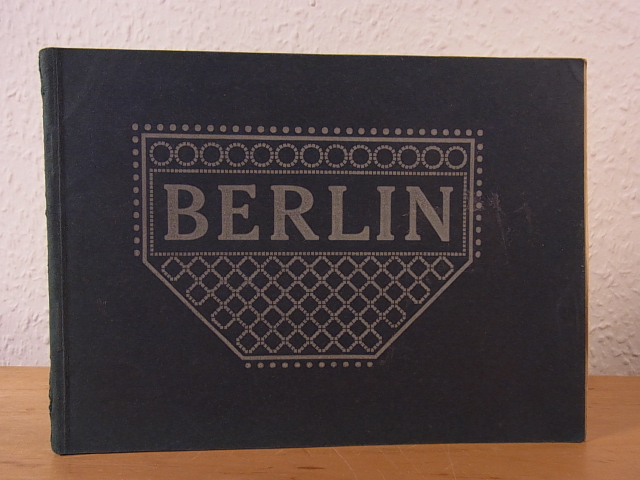 Ohne Autorschaft:  Berlin. 63 Fototafeln mit Bildunterschriften in deutscher, englischer und französischer Sprache 