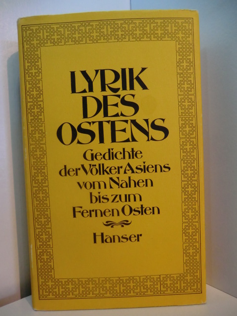 Gundert, Wilhelm (Hrsg.):  Lyrik des Ostens. Gedichte der Völker Asiens vom Nahen bis zum Fernen Osten 