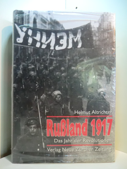 Altrichter, Helmut:  Russland 1917. Das Jahr der Revolution (originalverschweißtes Exemplar) 