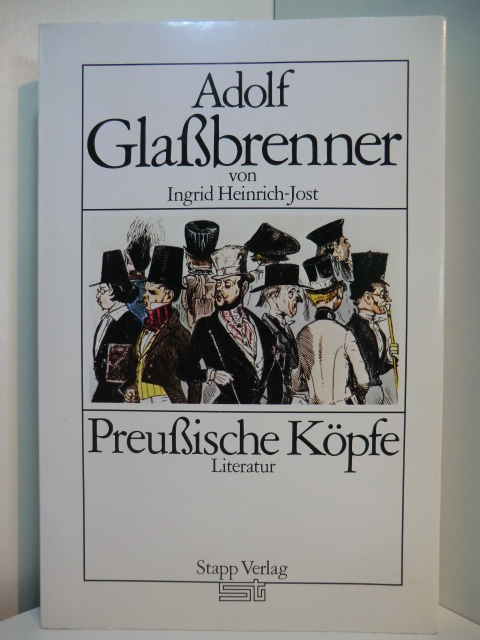 Heinrich-Jost, Ingrid:  Adolf Glaßbrenner. Reihe "Preußische Köpfe" 