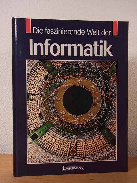 Klein, Artur:  Die faszinierende Welt der Informatik 