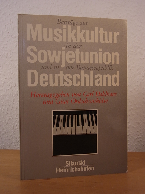 Dahlhaus, Carl und Giwi Ordschonikidse (Hrsg.):  Beiträge zur Musikkultur in der Sowjetunion und in der Bundesrepublik Deutschland 