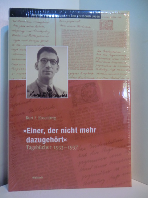 Rosenberg, Kurt F.:  Einer, der nicht mehr dazugehört. Tagebücher 1933 - 1937 (originalverschweißtes Exemplar) 