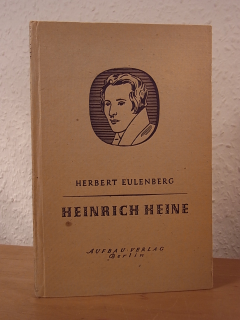 Eulenberg, Herbert:  Heinrich Heine 