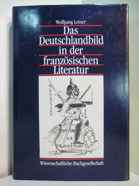 Leiner, Wolfgang:  Das Deutschlandbild in der französischen Literatur 