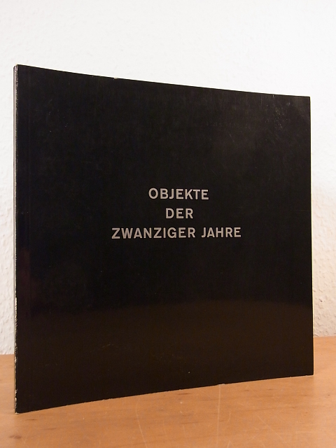 Sterner, Gabriele (Katalogbearbeitung):  Objekte der zwanziger Jahre. Ausstellung Stuck-Villa, München, 13. Dezember 1973 bis 24. März 1974 