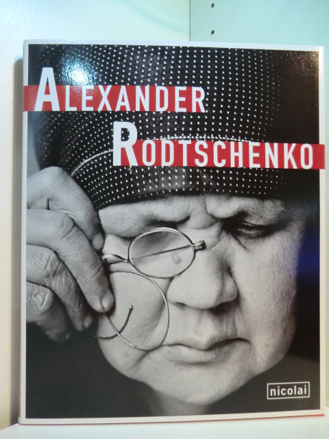 Reuter, Jule (Hrsg.):  Alexander Rodtschenko. Ausstellung im Martin-Gropius-Bau, Berlin, Juni bis 18. August 2008 