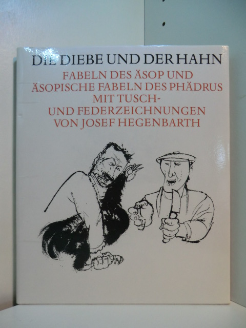 Marquardt, Hans:  Die Diebe und der Hahn. Fabeln des Äsop und Äsopische Fabeln des Phädrus. Mit Federzeichnungen von Josef Hegenbarth 