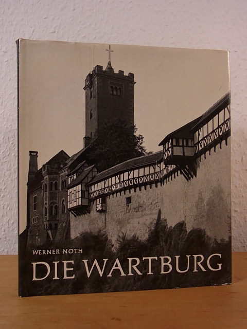 Noth, Werner:  Die Wartburg 