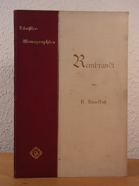 Knackfuß, Hermann:  Rembrandt. Künstler-Monographien Band 3, Liebhaber-Ausgaben 