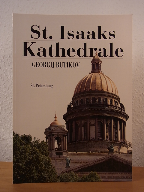 Butikov, Georgij:  St. Isaaks Kathedrale St. Petersburg 