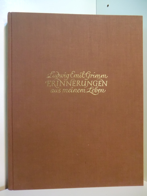 Grimm, Ludwig Emil - herausgegeben von Wilhelm Praesent:  Erinnerungen aus meinem Leben 