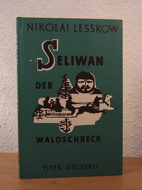 Lesskow, Nikolai:  Seliwan, der Waldschreck. Erzählung 