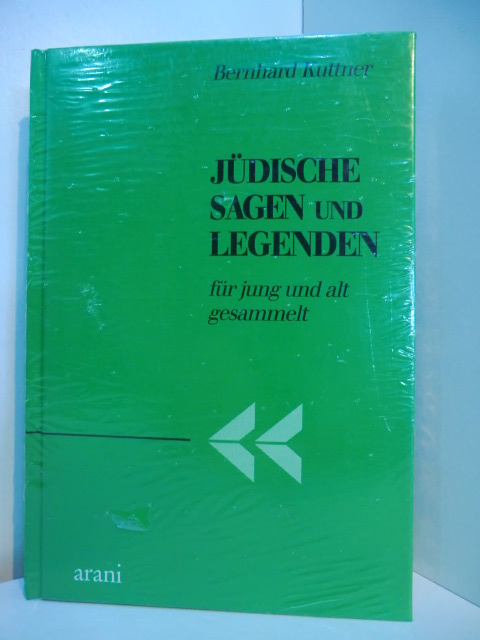 Kuttner, Bernhard (Hrsg.):  Jüdische Sagen und Legenden. Für jung und alt gesammelt und wiedererzählt (originalverschweißtes Exemplar) 