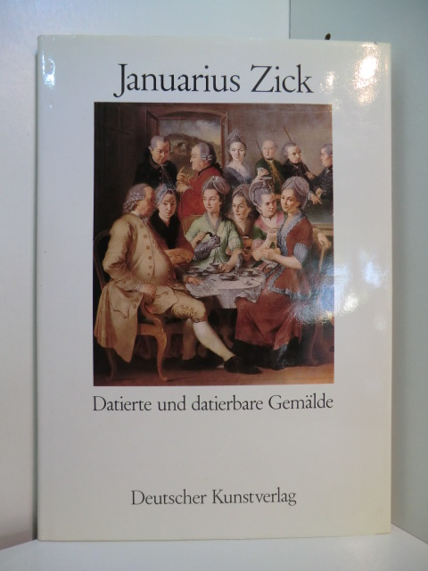 Metzger, Othmar:  Januarius Zick. Datierte und datierbare Gemälde 