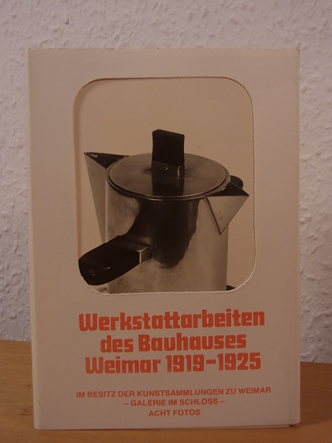 Bauhhaus Weimar:  Werkstattarbeiten des Bauhauses Weimar 1919 - 1925 im Besitz der Kunstsammlungen zu Weimar, Galerie im Schloss. Mappe mit 8 Fotos (vollständig) 