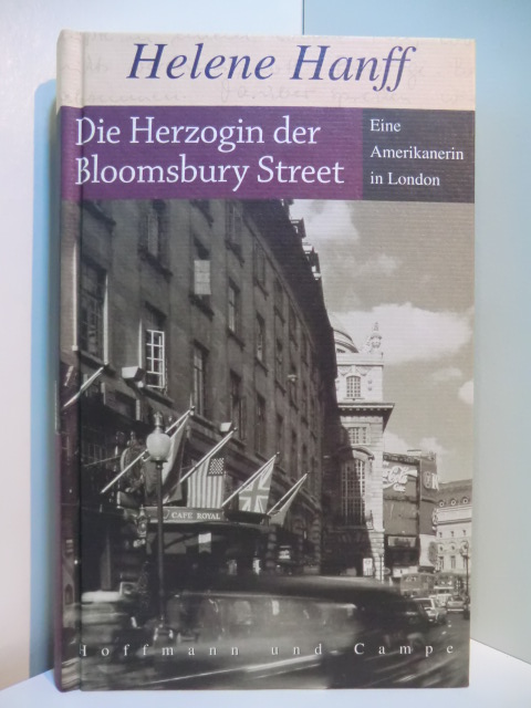 Hanff, Helene:  Die Herzogin der Bloomsbury Street. Eine Amerikanerin in London 