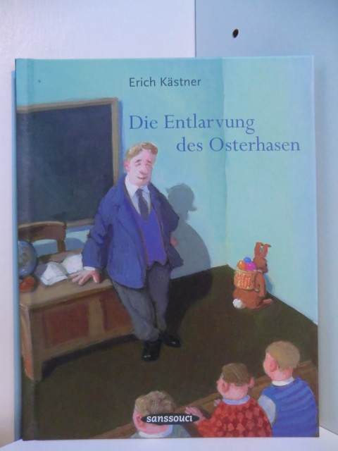 Kästner, Erich:  Die Entlarvung des Osterhasen. Geschichten 