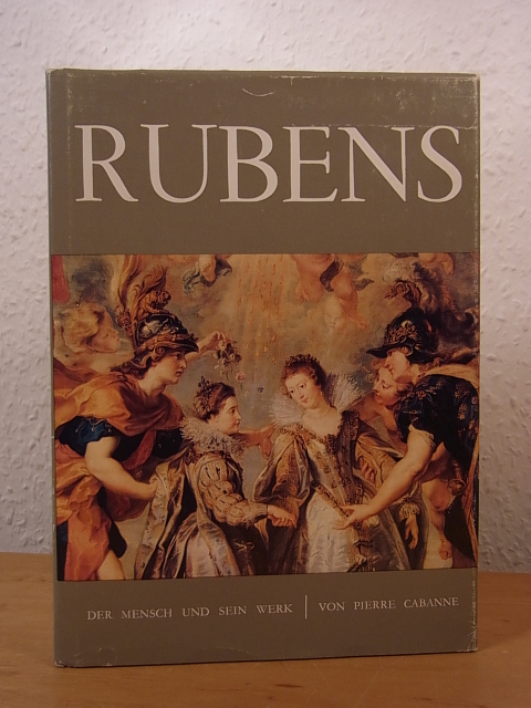 Cabanne, Pierre:  Rubens. Der Mensch und Sein Werk 