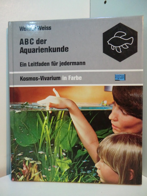 Weiss, Werner:  ABC der Aquarienkunde. Ein Leitfaden für jedermann 