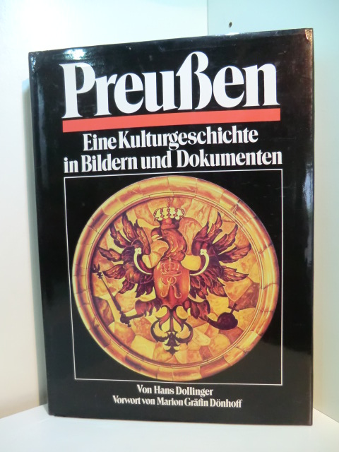 Dollinger, Hans (Hrsg.):  Preußen. Eine Kulturgeschichte in Bildern und Dokumenten 