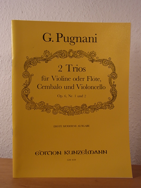 Pugnani, Gaetano - herausgegeben von Lajos Vígh:  Pugnani. 2 Trios für Violine oder Flöte, Cembalo oder Violoncello. Op. 6, Nr. 1 und 2. Erste moderne Ausgabe. Mit zwei Beiheften 