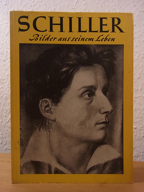 Binder, Hermann, Philipp Harden-Rauch und Konrad Gaiser:  Schiller. Bilder aus seinem Leben 