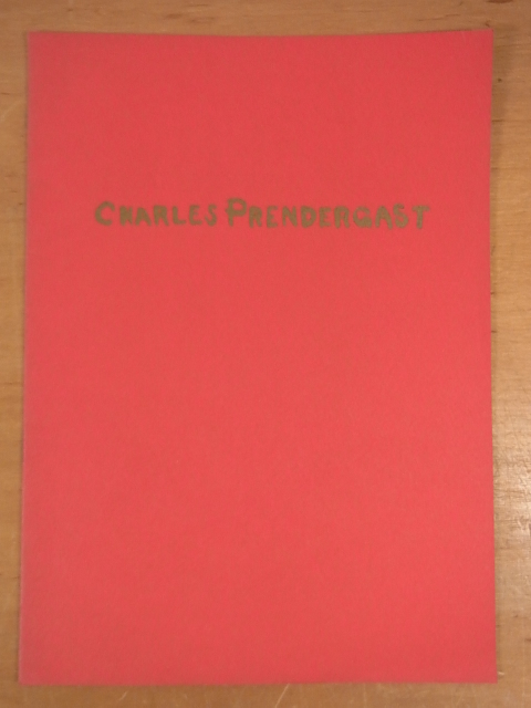 Prendergast, Charles:  Charles Prendergast 1869 - 1948. Memorial Exhibition, Kraushaar Galleries, New York, January 4th to January 23rd, 1954 