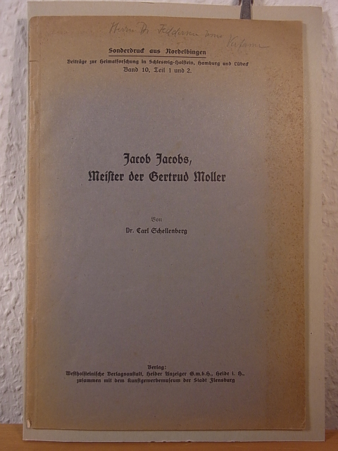 Schellenberg, Dr. Carl:  Jacob Jacobs, Meister der Gertrud Moller 