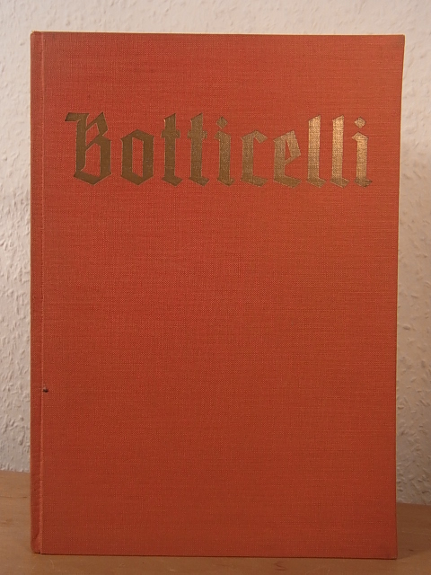 Steinmann, Ernst:  Sandro Botticelli. Künstler-Monographien Band 24. Liebhaber-Ausgaben 