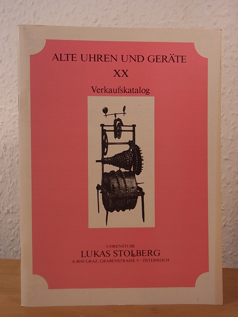 Uhrenstube Lukas Stolberg:  Alte Uhren und Geräte XX. Verkaufskatalog 