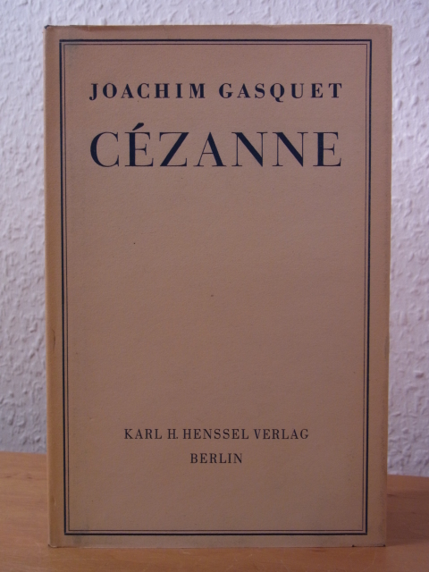 Gasquet, Joachim:  Cézanne. Drei Gespräche 