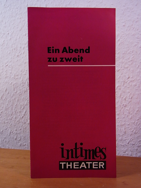 Intimes Theater Hamburg:  Ein Abend zu zweit. Lustspiel in drei Akten von Yves Chatelain. Intimes Theater Hamburg. Spielzeit 1966 / 1967. Programmheft 