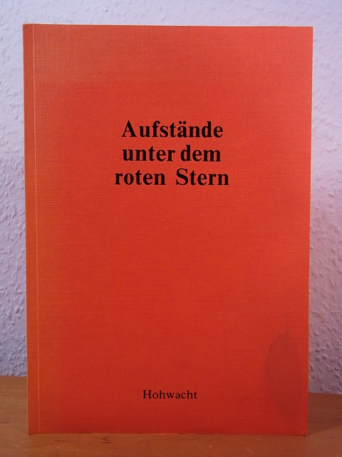 Gosztonyi, Peter (Hrsg.):  Aufstände unter dem roten Stern 