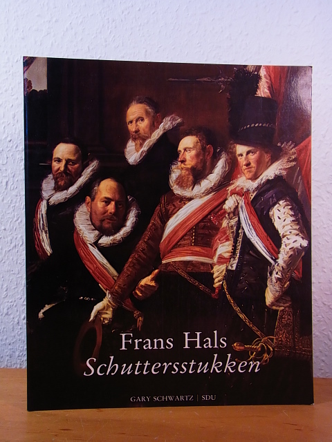 Köhler, Neeltje und Koos Levy-van Halm:  Frans Hals. Schuttersstukken 