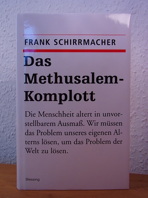 Schirrmacher, Frank:  Das Methusalem-Komplott 
