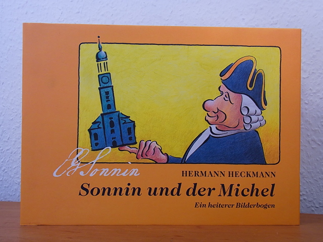 Heckmann, Hermann:  Sonnin und der Michel. Ein heiterer Bilderbogen 