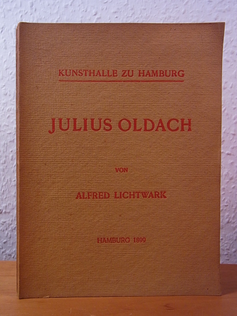 Lichtwark, Alfred:  Julius Oldach 