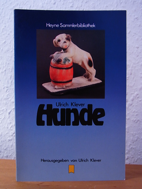 Klever, Ulrich:  Hunde. Heyne Sammlerbibliothek Band 5 