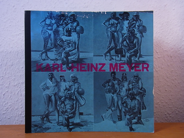Meyer, Karl Heinz:  Karl Heinz Meyer. Kampen 72/73. Bilder, Zeichnungen, Grafiken. Ausstellung Atelier Manfred Vieler & Klaus Bänder, Düsseldorf, 09.03. - 06.04.1974 