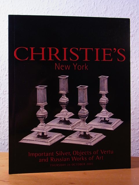 Christie`s New York:  Important Silver, Objects of Vertu and Russian Works of Art. Auction 24 October 2002, Christie`s New York. Sale Code: SEMELE-1133 