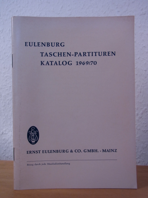 Ernst Eulenburg & Co.:  Eulenburg Taschen-Partituren. Katalog 1969 / 1976 