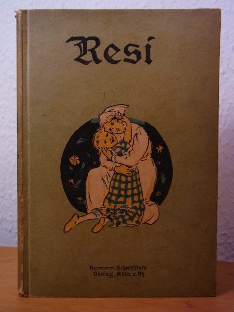 Manz, Ilse:  Resi. Eine Erzählung für Kinder und solche, die Kinder lieb haben. Mit Bildern von Arpad Schmidhammer 