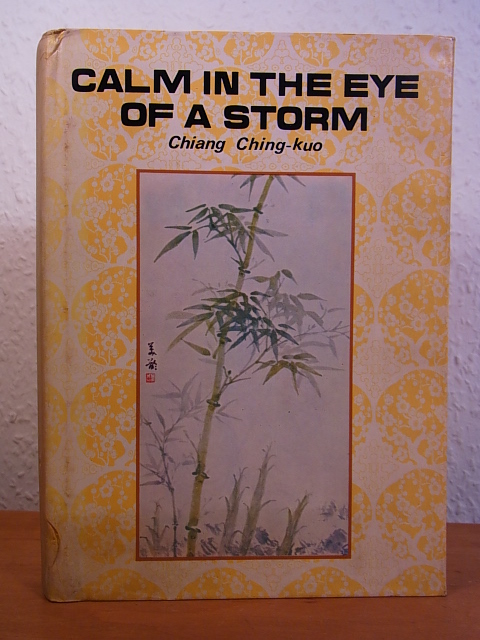 Ching-kuo, Chiang:  Calm in the Eye of a Storm 