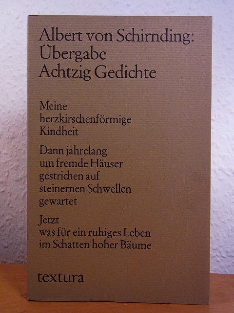 Schirnding, Albert von:  Übergabe. Achtzig Gedichte 