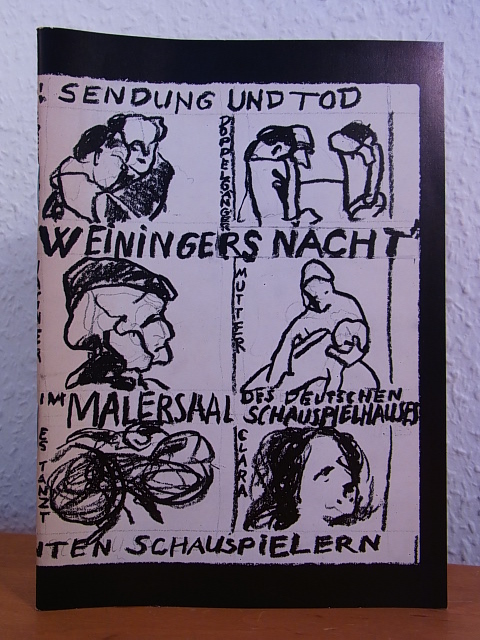 Sobol, Joshua und Schauspielhaus Hamburg:  Weiningers Nacht. Deutsches Schauspielhaus Hamburg, Regie Jaroslav Chundela. Premiere am 06. April 1986 im Malersaal. Programmheft 
